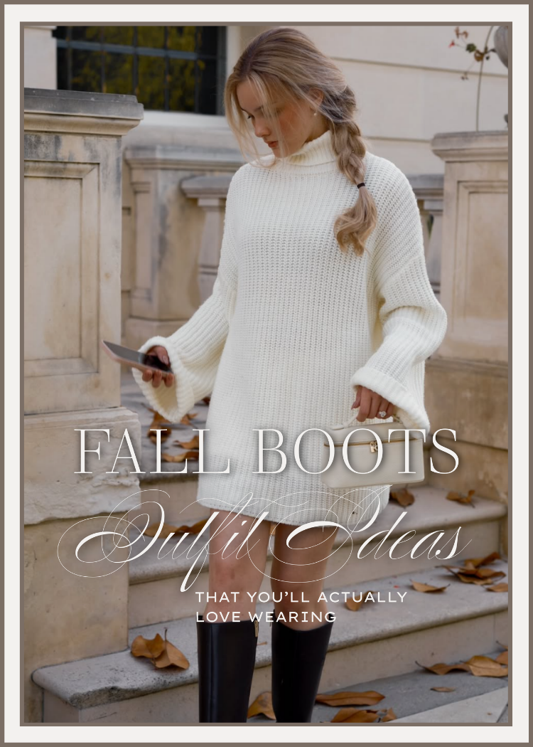 Exactly What to Wear With Boots This Fall (21 FALL BOOTS Outfit Ideas You’ll Love)